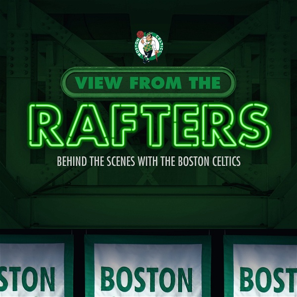 Artwork for View From The Rafters: Behind the Scenes with the Boston Celtics