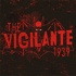 Vigilante 1939 Podcast