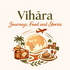 Vihāra - Journeys, Food and Stories