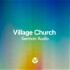 Village Church Sermon Audio