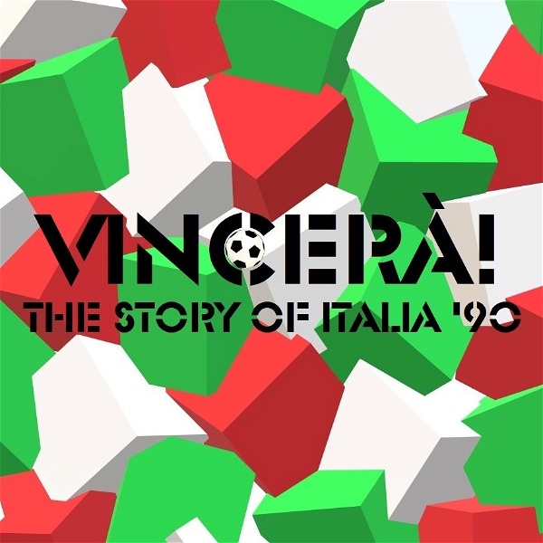 Artwork for Vincerà! The story of Italia '90