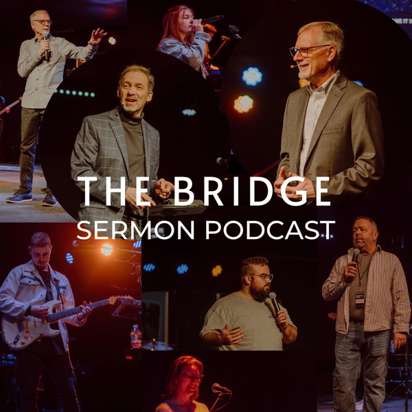 Artwork for The Bridge Sermon Podcast