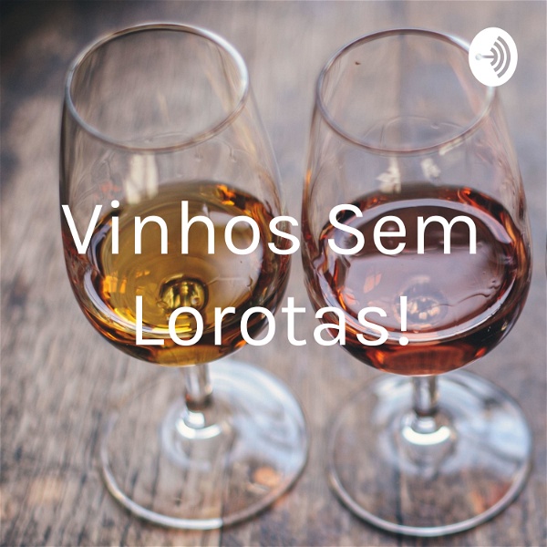Artwork for Vinhos Sem Lorotas!