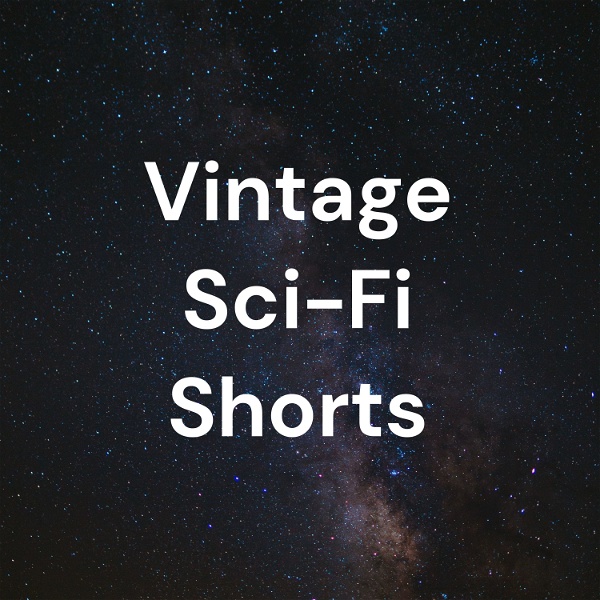 Artwork for Vintage Sci-Fi Shorts