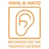 Vinyl-O-Matic