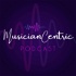 The Musician Centric Podcast