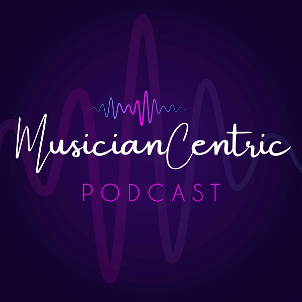 Artwork for The Musician Centric Podcast