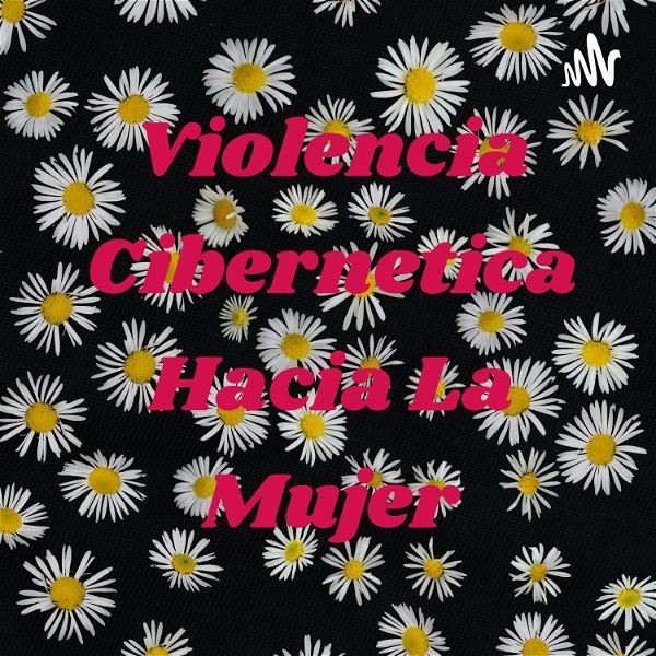Artwork for Violencia Cibernetica Hacia La Mujer