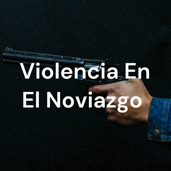 Artwork for Violencia En El Noviazgo 💔