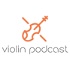 Violin Podcast
