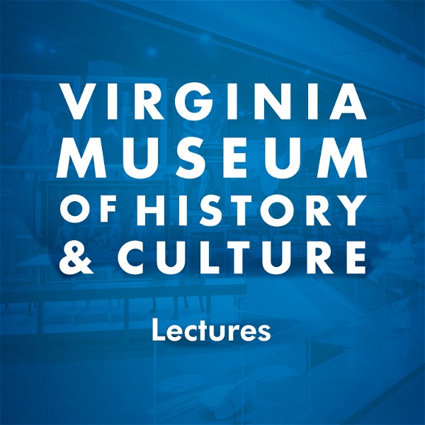 Artwork for Virginia Museum of History & Culture Podcast