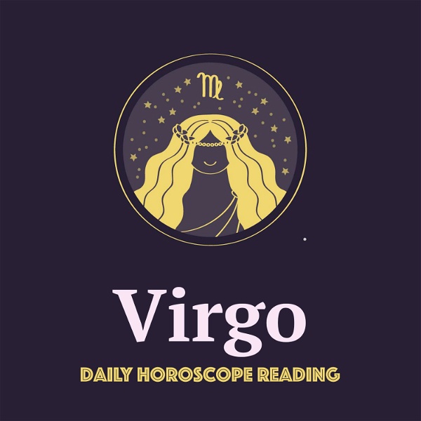 Artwork for VIRGO DAILY HOROSCOPE READING