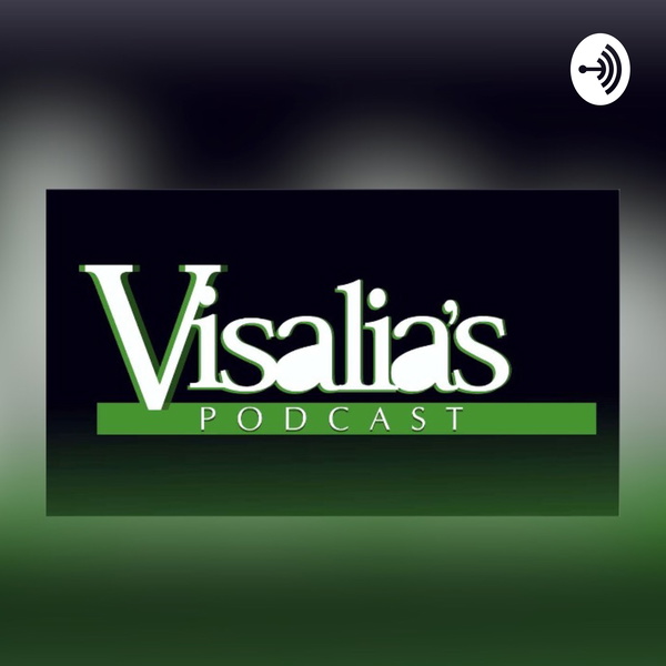 Artwork for Visalia’s Podcast