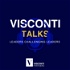 VISCONTI TALKS