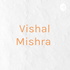 Vishal Mishra