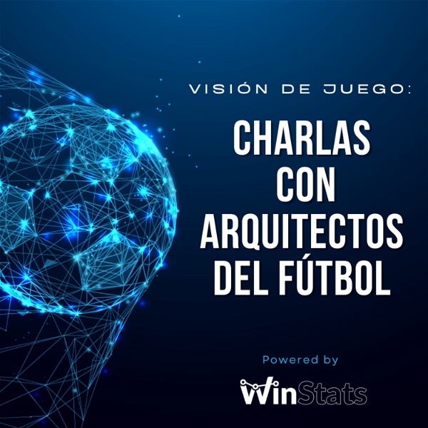Artwork for Visión de Juego: Charlas con Arquitectos del Fútbol