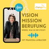 Vision, Mission, Berufung - Werde, was in Dir steckt.