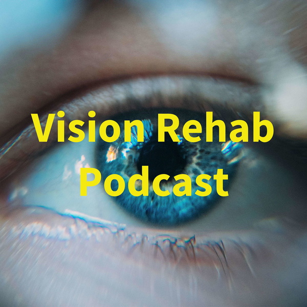 Artwork for Vision Rehab Podcast