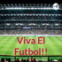 Viva El Futbol!!