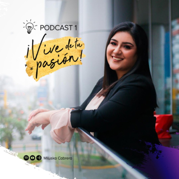 Artwork for Vive de tu pasión con Miluska Cabrera