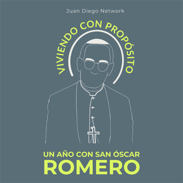 Artwork for Viviendo con Propósito > Día a día con San Oscar Romero