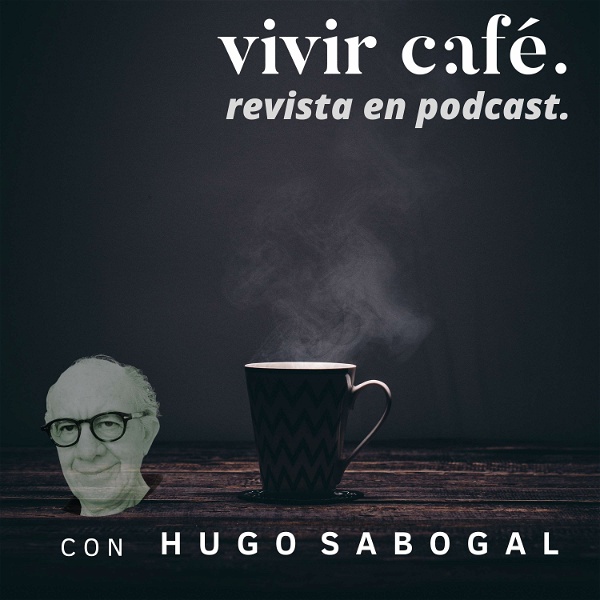 Artwork for Vivir Café Revista en Podcast