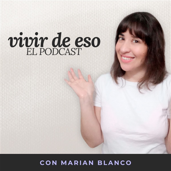 Artwork for Vivir de eso: El podcast