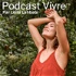 Podcast vivre: pleine conscience et santé mentale