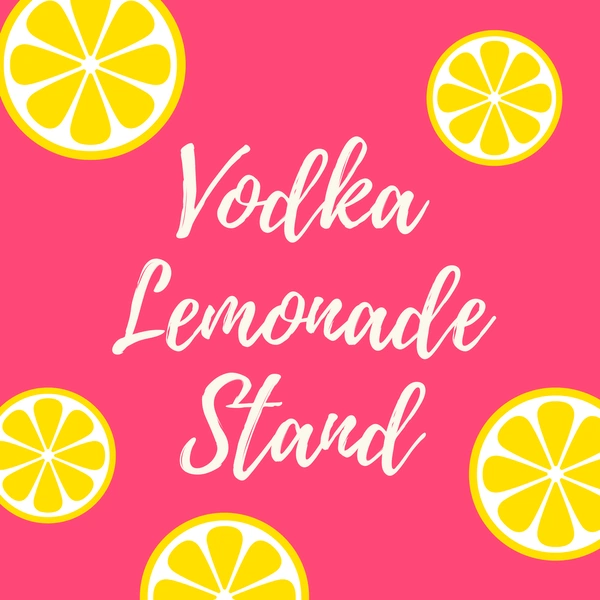 Artwork for Vodka Lemonade Stand