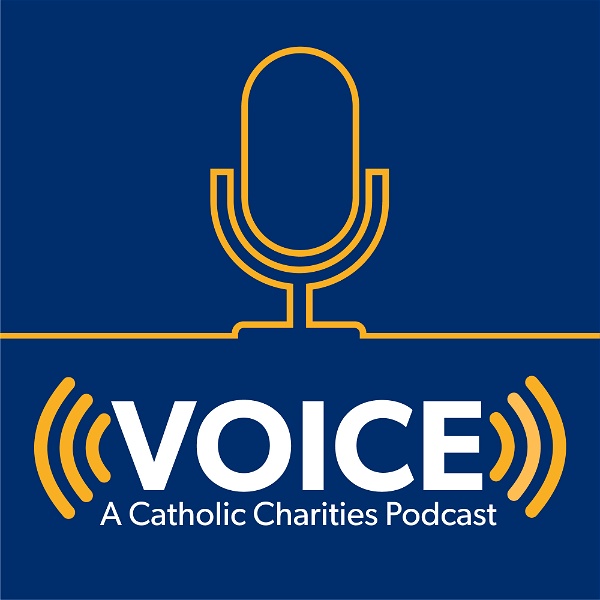 Artwork for Voice: A Catholic Charities Podcast