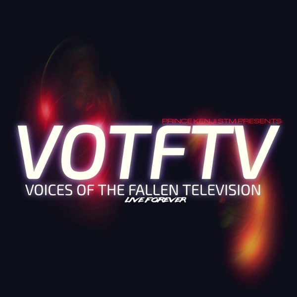 Artwork for PRINCE KENJI STM Presents VOICES OF THE FALLEN TV