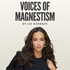 Voices of Magnetism