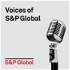 Voices of S&P Global