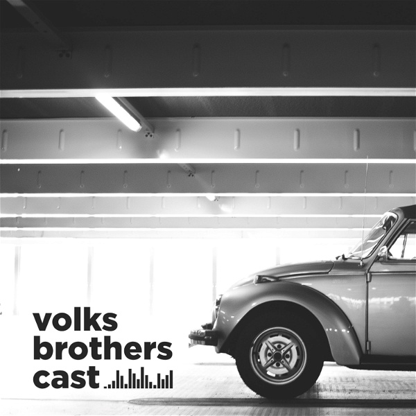 Artwork for Volks Brothers Cast I O seu podcast com cheiro de gasolina