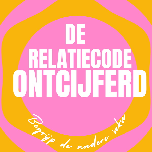 Artwork for De RelatieCode ontcijferd- begrijp de andere sekse.