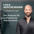 Confidence-Cast | Der Podcast für authentische Männlichkeit!