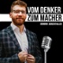 Vom Denker zum Macher - der Unternehmer-Podcast mit Dominik Bärenthaler