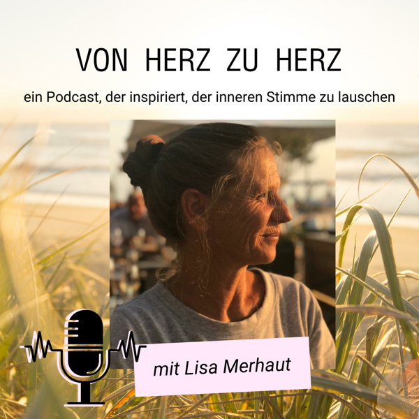 Artwork for Von Herz zu Herz Podcast mit Lisa Merhaut