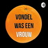 Vondel was een vrouw