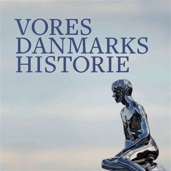 Artwork for Vores Danmarkshistorie