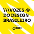 Vozes do Design Brasileiro