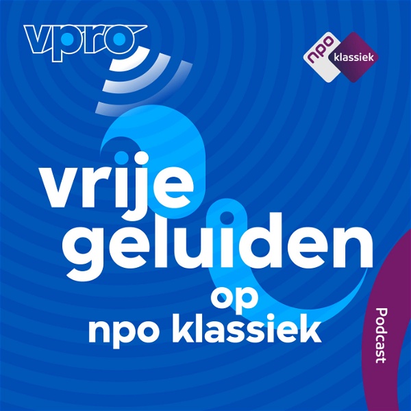 Artwork for Vrije geluiden op NPO Klassiek