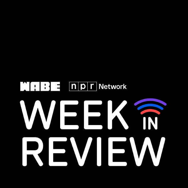 Artwork for WABE's Week In Review