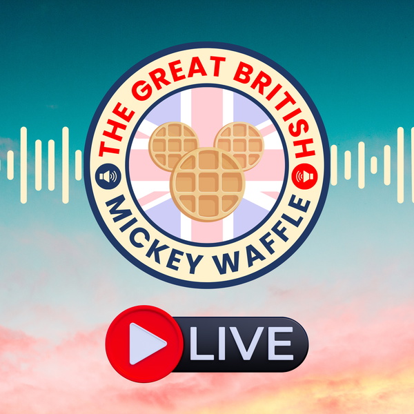 Artwork for Wafflers' Wednesday LIVE from The Great British Mickey Waffle