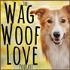 Wag Woof Love