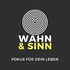 Wahn & Sinn