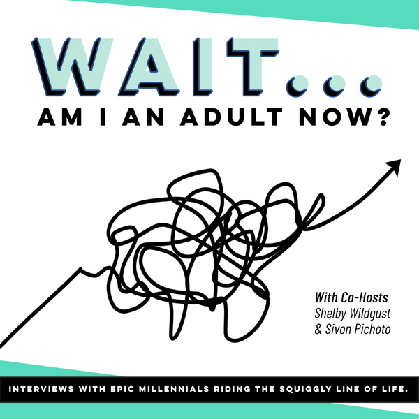 Artwork for Wait, Am I An Adult Now