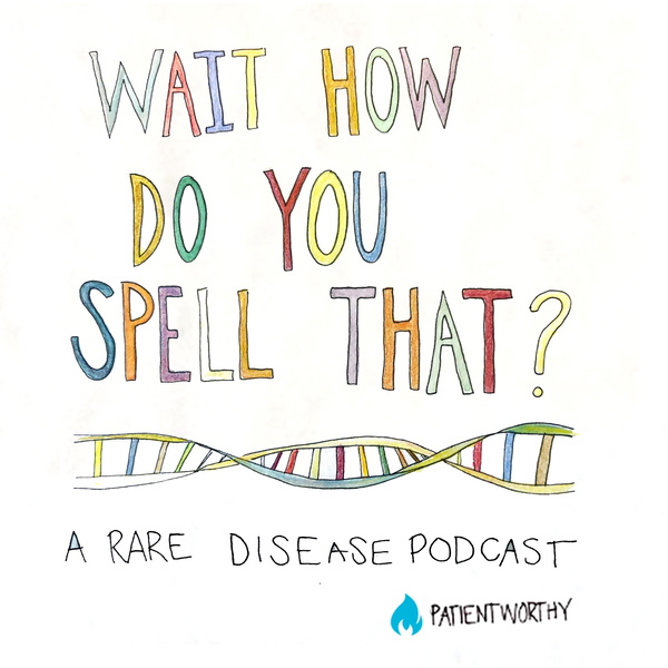 Artwork for Wait, How Do You Spell That? A Rare Disease Podcast