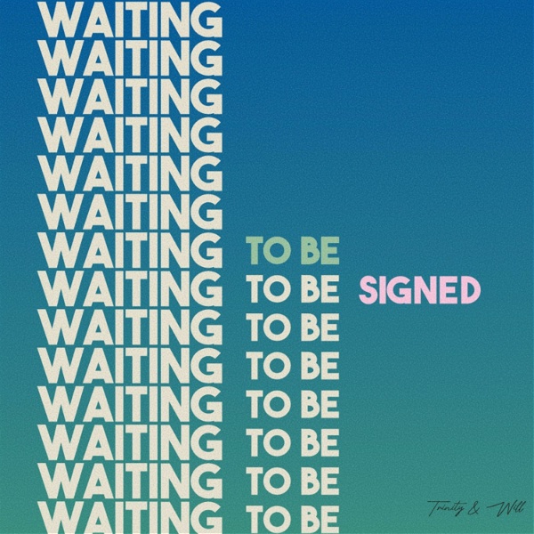 Artwork for Waiting To Be Signed
