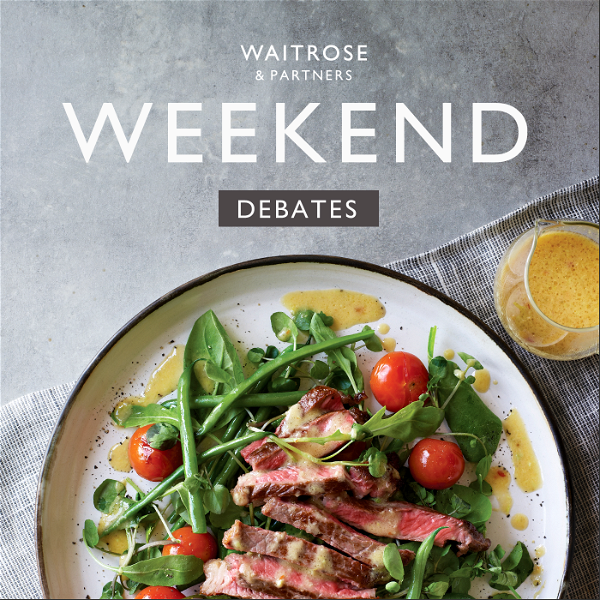 Artwork for Waitrose & Partners Weekend Debates: A Better Life